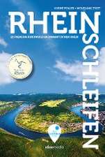 Rheinschleifen - Offizieller Wanderführer. 22 Premium-Rundwege am romantischen Rhein