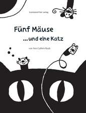 Fünf Mäuse und eine Katz`