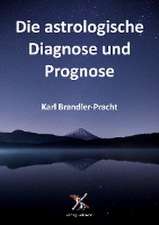 Die astrologische Diagnose und Prognose