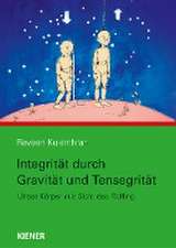 Integrität durch Gravitation und Tensegrität