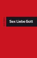 Sex.Liebe.Gott