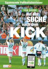 Auf der Suche nach dem Kick