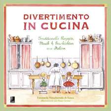 Divertimento in Cucina: Traditionelle Rezepte, Musik & Geschichten aus Italien (Digital)