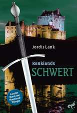 Raukland Trilogie 03 - Rauklands Schwert