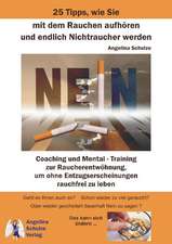 25 Tipps, wie Sie mit dem Rauchen aufhören und endlich Nichtraucher werden