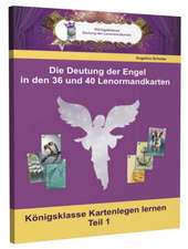 Die Deutungen der Engel in den 36 und 40 Lenormandkarten