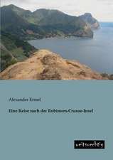 Eine Reise nach der Robinson-Crusoe-Insel