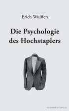 Die Psychologie des Hochstaplers