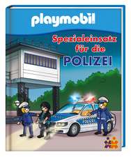 Siegers, J: PLAYMOBIL. Spezialeinsatz für die Polizei