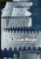 Die blaue Mauer