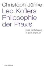 Leo Koflers Philosophie der Praxis