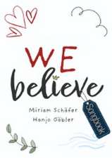 We Believe (Notenheft)