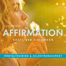 AFFIRMATION - Kraft der Gedanken