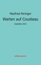 Peringer, M: Warten auf Cousteau