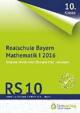 Abschlussprüfung Mathematik I Realschule Bayern 2016