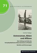 Astronomen, Akten und Affären