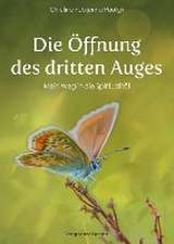 Die Öffnung des dritten Auges