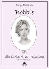 Bobbie oder die Liebe eines Knaben