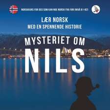 Skalla, W: Mysteriet om Nils. Lær norsk med en spennende his