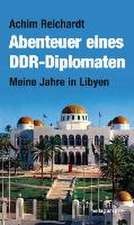 Abenteuer eines DDR-Diplomaten