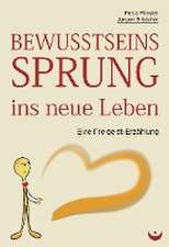 Bewusstseinssprung ins neue Leben