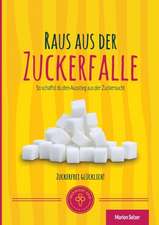 Raus aus der Zuckerfalle