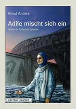 Adile mischt sich ein