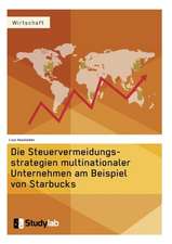 Die Steuervermeidungsstrategien multinationaler Unternehmen am Beispiel von Starbucks