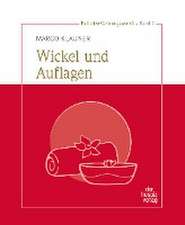 Wickel und Auflagen