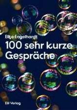 100 sehr kurze Gespräche