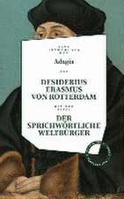 Desiderius Erasmus: Der sprichwörtliche Weltbürger