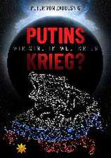 Putins Krieg?