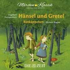 Hänsel und Gretel und Rotkäppchen - Die ZEIT-Edition