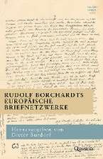 Rudolf Borchardts europäische Briefnetzwerke