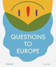 Questions to Europe