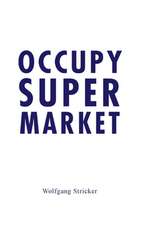 Stricker, W: Occupy Super Market