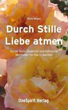 Durch Stille Liebe atmen