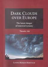 Dark Clouds Over Europe: The Latent Danger of Renewed Tyranny