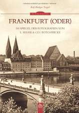 Frankfurt (Oder) im Spiegel der Fotografien von L. Haase & Co. / Foto-Fricke