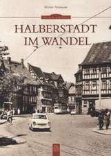 Halberstadt im Wandel