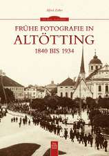 Frühe Fotografie in Altötting