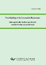 Nachhaltiger Lebensmittelkonsum. Eine empirische Analyse am Beispiel von Bio-Produkten und Fleisch