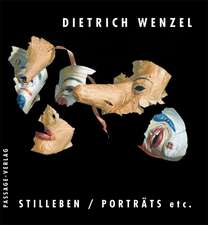 Dietrich Wenzel - Stilleben/ Porträts etc.