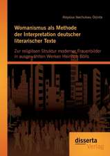 Womanismus ALS Methode Der Interpretation Deutscher Literarischer Texte