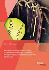 Wertorientiertes Management in Der Sportartikelindustrie Unter Besonderer Berucksichtigung Von Industriespezifischen Werttreibern: Eine Untersuchung