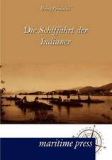 Die Schiffahrt der Indianer