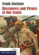 Buccaneers and Pirates of Our Coasts