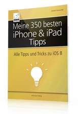 Meine 350 besten iPhone & iPad Tipps