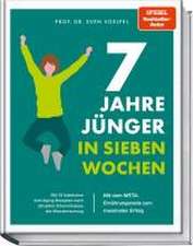 7 Jahre jünger in 7 Wochen