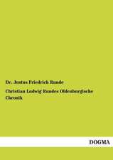 Christian Ludwig Rundes Oldenburgische Chronik